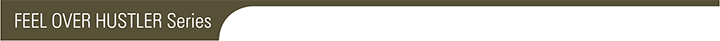 FEEL OVER HUSTLERシリーズ